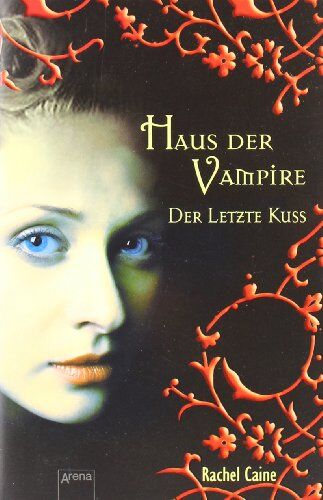 Rachel Caine - Haus der Vampire 2: Der letzte Kuss - Preis vom 18.10.2026 19:22:15 h