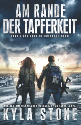 Kyla Stone - Am Rande Der Tapferkeit: Band 7 Der EDGE OF COLLAPSE-Serie - Preis vom 09.10.2026 07:28:09 h