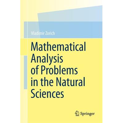 Mathematical Analysis of Problems in the Natural Sciences, Gebundene Ausgabe von Vladimir Zorich, Springer Berlin, 978-3-642-14812-5