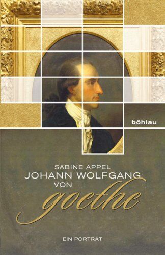 Sabine Appel - Johann Wolfgang von Goethe: Ein Porträt - Preis vom 01.10.2026 17:08:56 h