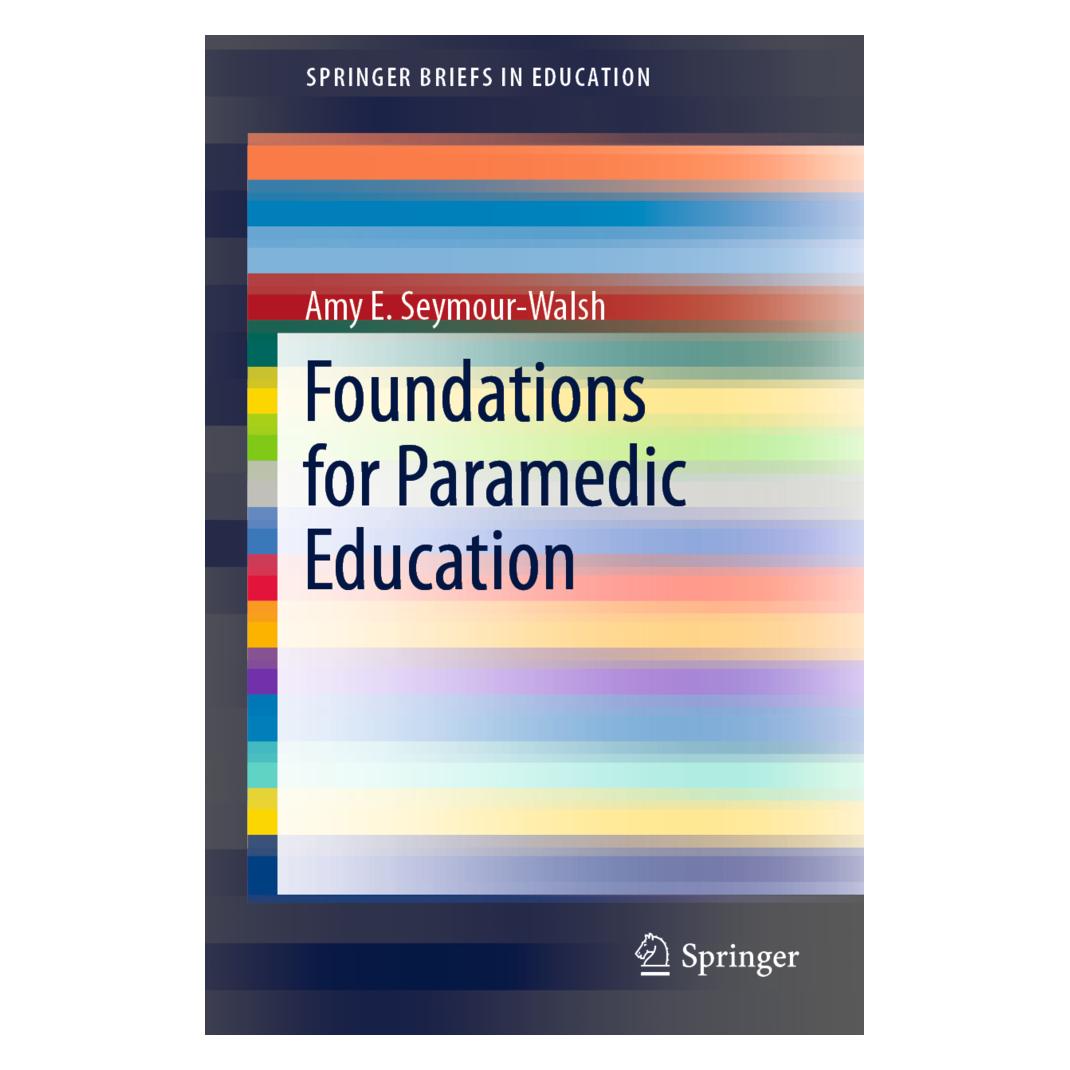 Springer Foundations for Paramedic Education (Englisch, Softcover, Amy E Seymour-Walsh, Amy E. Seymour-Walsh) (56083761)