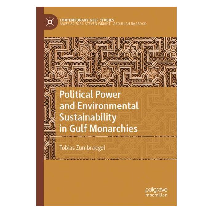 Springer Political Power and Environmental Sustainability in Gulf Monarchies (Englisch, Softcover, Tobias Zumbraegel) (56968717)