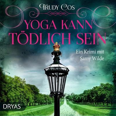 Yoga kann tödlich sein - Trudy Cos, Audio, 9783986720483