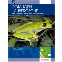 Rotaugenlaubfrösche, Ratgeber von Tobias Eisenberg, Jörg Kaesling