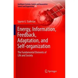 Energy, Information, Feedback, Adaptation, and Self-organization, Fachbücher von Spyros G Tzafestas