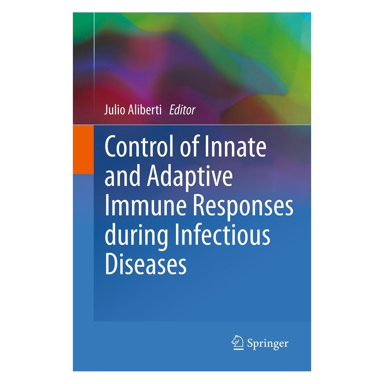 Springer Control of Innate and Adaptive Immune Responses during Infectious Diseases (Englisch, Hardcover, Julio Aliberti) (9781461404835)