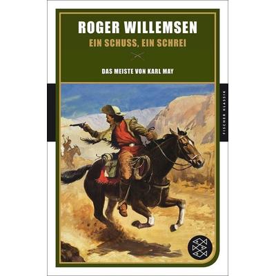 Ein Schuss, ein Schrei, Taschenbuch von Roger Willemsen, Fischer Taschenbuch Verlag, 978-3-596-90380-1