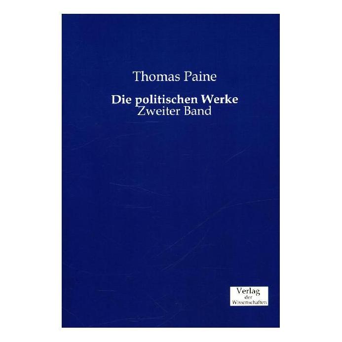 Verlag der Wissenschaften Die politischen Werke (Deutsch, Softcover, Thomas Paine) (55590021)