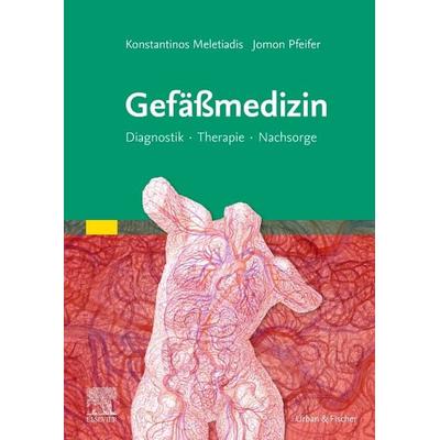 Gefäßmedizin, Taschenbuch von Jomon Pfeifer,Konstantinos Meletiadis, Urban & Fischer in Elsevier, 978-3-437-15205-4