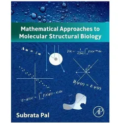 Mathematical Approaches to Molecular Structural Biology, Fachbücher von Subrata Pal