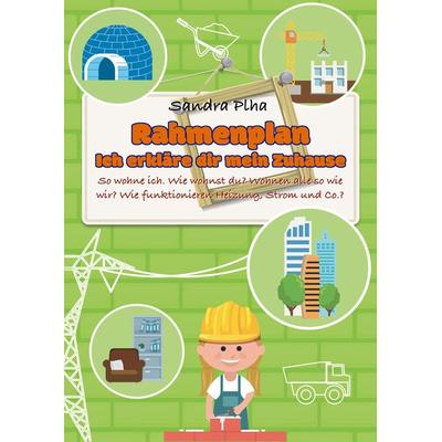 KitaFix-Rahmenplan 'Ich erkläre dir mein Zuhause'; Taschenbuch von Sandra Plha, Tredition, 978-3-347-25407-7