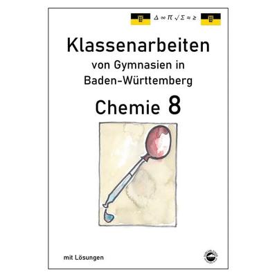 Chemie 8 Klassenarbeiten von Gymnasien in Baden-Württemberg mit Lösungen, Taschenbuch von Claus Arndt, Durchblicker Verlag, 978-3-943703-42-9