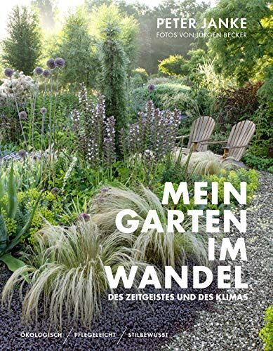 Peter Janke - Peter Janke: Mein Garten im Wandel des Zeitgeistes und des Klimas: Ökologisch, pflegeleicht, stilbewusst - Preis vom 30.09.2026 22:30:23 h