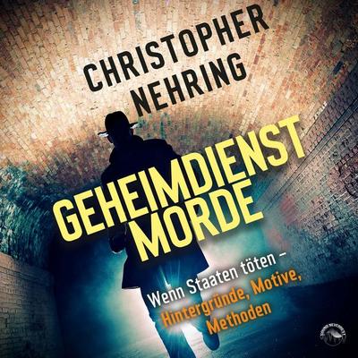 Geheimdienstmorde - Christopher Nehring, Audio, 9783969830826