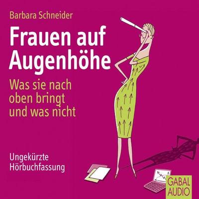 Frauen auf Augenhöhe - Barbara Schneider, Audio, 9783956230233