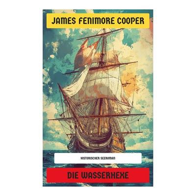 Die Wasserhexe, Taschenbuch von James Fenimore Cooper, Copycat, 978-80-283-9522-3