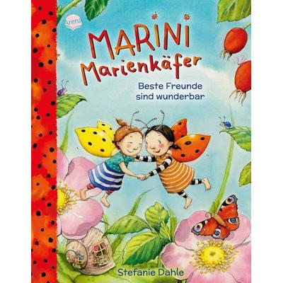 Marini Marienkäfer. Beste Freunde sind wunderbar, Gebundene Ausgabe von Stefanie Dahle, Arena, 978-3-401-72168-2