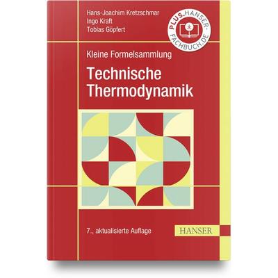 Kleine Formelsammlung Technische Thermodynamik, Gebundene Ausgabe von Hans-Joachim Kretzschmar,Ingo Kraft,Tobias Göpfert, Carl Hanser,
