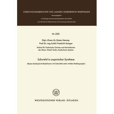Schwefel in organischer Synthese, Taschenbuch von Dieter Neuray, VS Verlag für Sozialwissenschaften, 978-3-531-02231-4