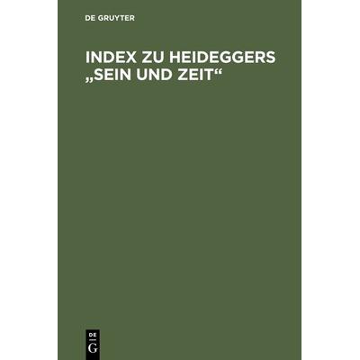 Index zu Heideggers 'Sein und Zeit'; Gebundene Ausgabe von , De Gruyter, 978-3-11-121289-0