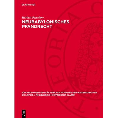Neubabylonisches Pfandrecht, Gebundene Ausgabe von Herbert Petschow, De Gruyter, 978-3-11-274170-2