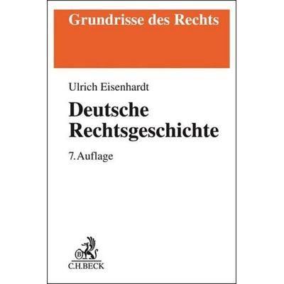 Deutsche Rechtsgeschichte, Taschenbuch von Ulrich Eisenhardt, C.H. Beck