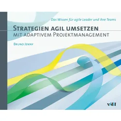 Strategien agil umsetzen mit adaptivem Projektmanagement, Fachbücher von Jenny Bruno