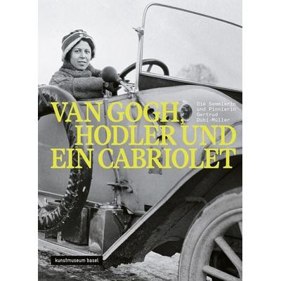 Van Gogh, Hodler und ein Cabriolet - Die Sammlerin und Pionierin Gertrud Dübi-Müller, Taschenbuch von , Hirmer, 978-3-7774-4744-5