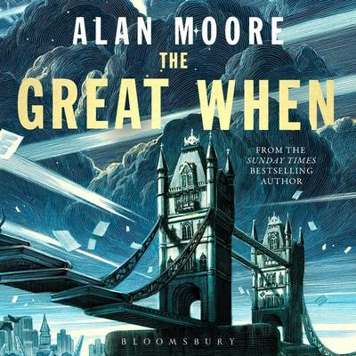 The Great When - Alan Moore, Audio, 9781526643209