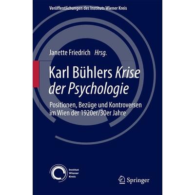 Karl Bühlers Krise der Psychologie, Gebundene Ausgabe von , Springer, 978-3-319-58082-1
