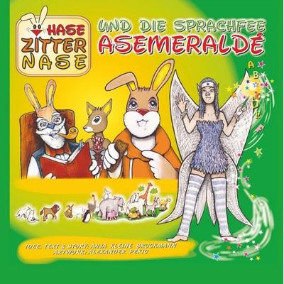 Hase Zitternase - tauche ein in die spannende Welt voll Magie und Abenteuer. Liebvolle gereimten Erzählungen. Lass dich voll und ganz auf den
