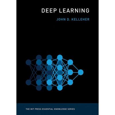 Deep Learning, Taschenbuch von John D. Kelleher, The MIT Press, 978-0-262-53755-1