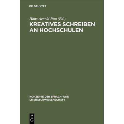 Kreatives Schreiben an Hochschulen, Gebundene Ausgabe von , De Gruyter, 978-3-484-22042-3