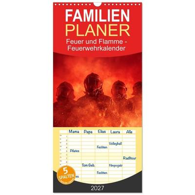 Familienplaner 2027 - Feuer und Flamme - Feuerwehrkalender mit 5 Spalten (Wandkalender, 21 x 45 cm) CALVENDO