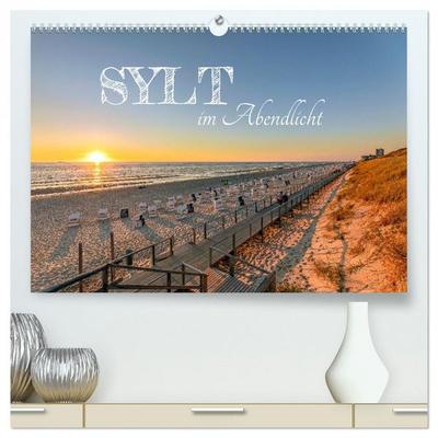 Sylt im Abendlicht (hochwertiger Premium Wandkalender 2026 DIN A2 quer), Kunstdruck in Hochglanz