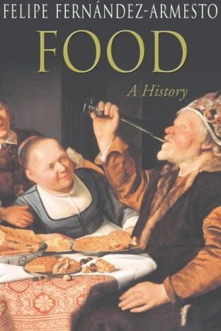 Felipe Fernández - Food: A History - Preis vom 13.10.2026 11:25:28 h