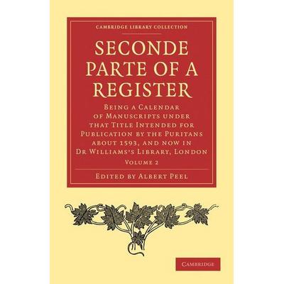 Seconde Parte of a Register, Taschenbuch von Albert Peel, Cambridge Academic, 978-1-108-01219-5