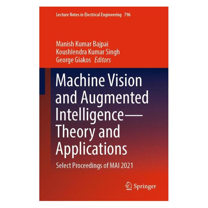 Springer Machine Vision and Augmented Intelligence-Theory and Applications (Englisch, Hardcover, George Giakos, Koushlendra Kumar Singh, Manish Kumar Bajpai) (63711400)