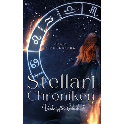 Stellari-Chroniken, Taschenbuch von Julie Finsterberg, MBs, 978-94-036-4992-4