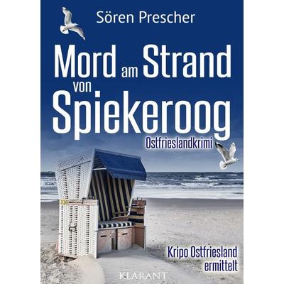 Mord am Strand von Spiekeroog. Ostfrieslandkrimi, Taschenbuch von Sören Prescher, Klarant, 978-3-689-75079-4