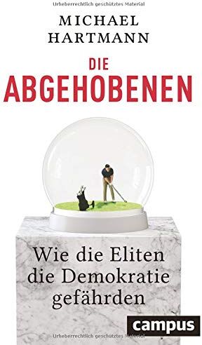 Michael Hartmann - Die Abgehobenen: Wie die Eliten die Demokratie gefährden - Preis vom 13.10.2026 19:28:25 h