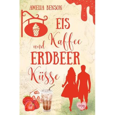 Weinbergliebe / Eiskaffee und Erdbeerküsse, Taschenbuch von Amelia Benson, Epubli, 978-3-7598-9702-2