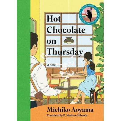Hot Chocolate on Thursday, Gebundene Ausgabe von Michiko Aoyama, Harper Collins Publ. USA, 978-1-335-00191-7