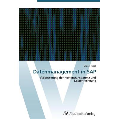 Datenmanagement in SAP, Taschenbuch von Marcel Rindt, AV Akademikerverlag, 978-3-639-40290-2