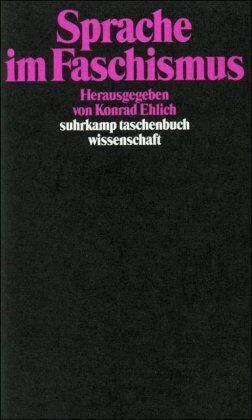 Konrad Ehlich - Sprache im Faschismus (suhrkamp taschenbuch wissenschaft) - Preis vom 09.10.2026 07:28:09 h