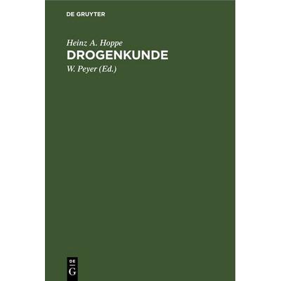Drogenkunde, Gebundene Ausgabe von Heinz A. Hoppe, De Gruyter, 978-3-11-244305-7
