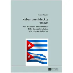 Kubas unentdeckte Wende, Fachbücher von Harald Neuber