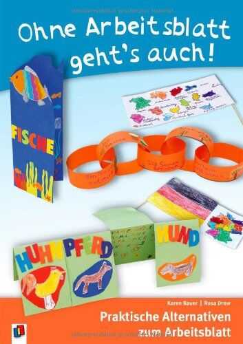 Karen Bauer - Ohne Arbeitsblatt geht's auch!: Praktische Alternativen zum Arbeitsblatt - Preis vom 17.10.2026 19:25:27 h