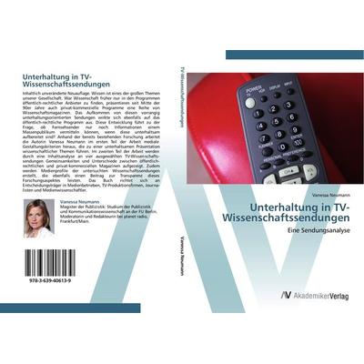 Unterhaltung in TV-Wissenschaftssendungen, Taschenbuch von Vanessa Neumann, AV Akademikerverlag, 978-3-639-40613-9