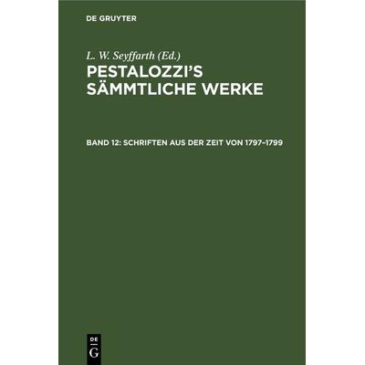 Schriften aus der Zeit von 1797–1799, Gebundene Ausgabe von , De Gruyter, 978-3-11-265907-6